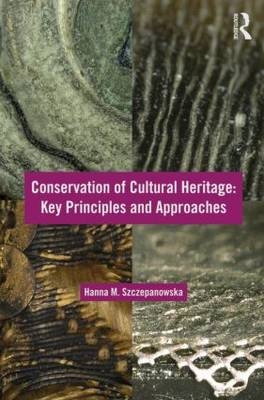 Conservation of Cultural Heritage -  Hanna M. Szczepanowska