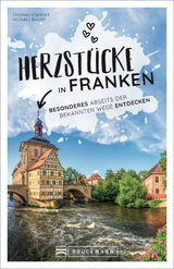 Herzstücke in Franken - Michi Bauer, Thomas Starost
