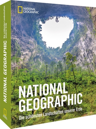 National Geographic – Die schönsten Landschaften unserer Erde - Susan Tyler Hitchcock; George Steinmetz