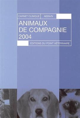 Carnet clinique des carnivores domestiques 2004 -  Association des élèves de l'Ecole nationale vétérinaire de Nantes