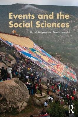 Events and The Social Sciences -  Hazel Andrews,  Teresa Leopold