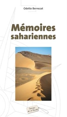 Mémoires sahariennes - Odette Bernezat