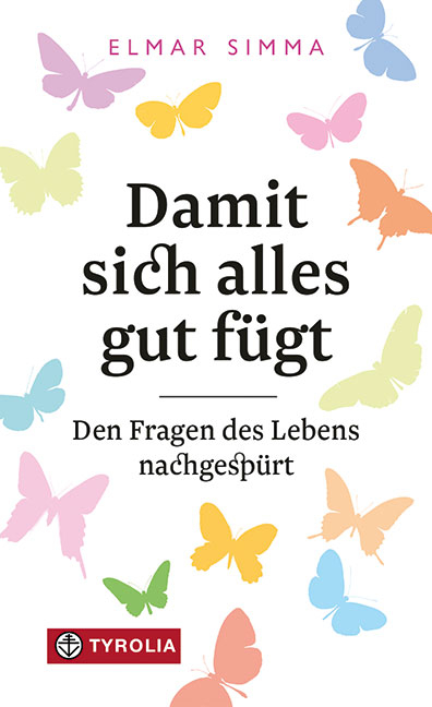 Damit sich alles gut fügt - Elmar Simma