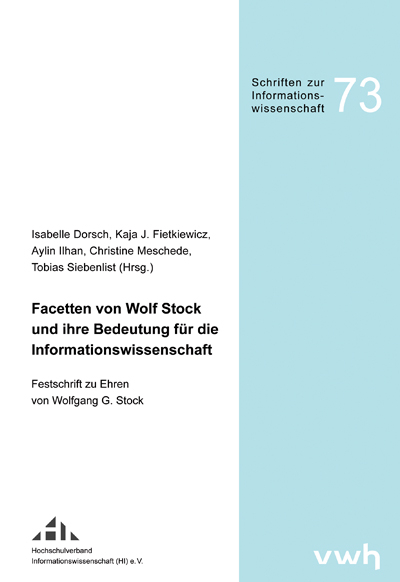 Facetten von Wolf Stock und ihre Bedeutung für die Informationswissenschaft - 