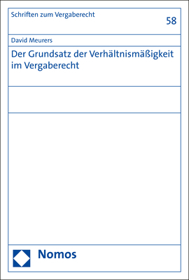 Der Grundsatz der Verhältnismäßigkeit im Vergaberecht - David Meurers