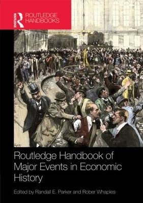 Routledge Handbook of Major Events in Economic History - 