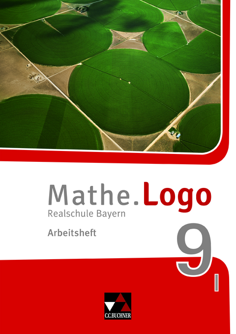 Mathe.Logo – Bayern / Mathe.Logo Bayern AH 9 I - Dagmar Beyer, Ivonne Grill, Michael Kleine