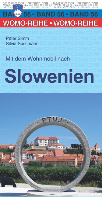 Mit dem Wohnmobil nach Slowenien - Peter Simm, Silvia Sussmann