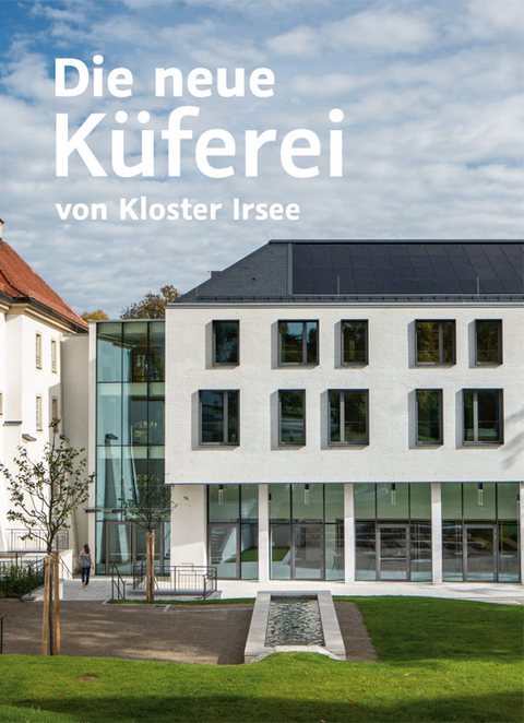 Die neue Küferei von Kloster Irsee - 