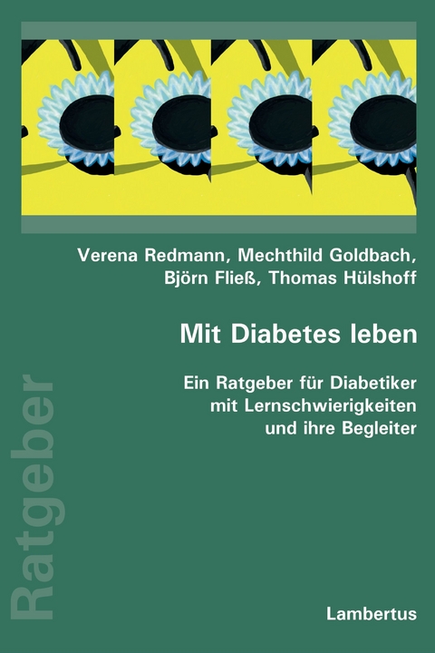 Mit Diabetes leben - Verena Redmann, Mechthid Goldbach, Björn Fließ, Thomas Hülshoff
