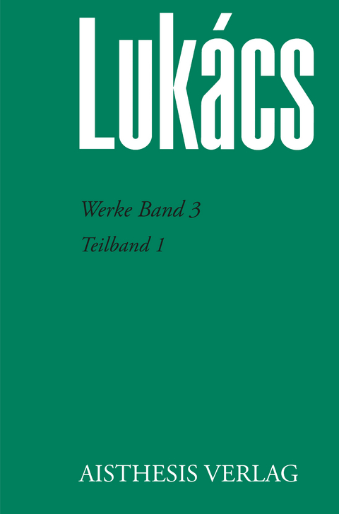 Werke Band 3 - Georg Lukács