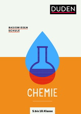 Basiswissen Schule – Chemie 5. bis 10. Klasse - Christa Pews-Hocke, Claudia Puhlfürst