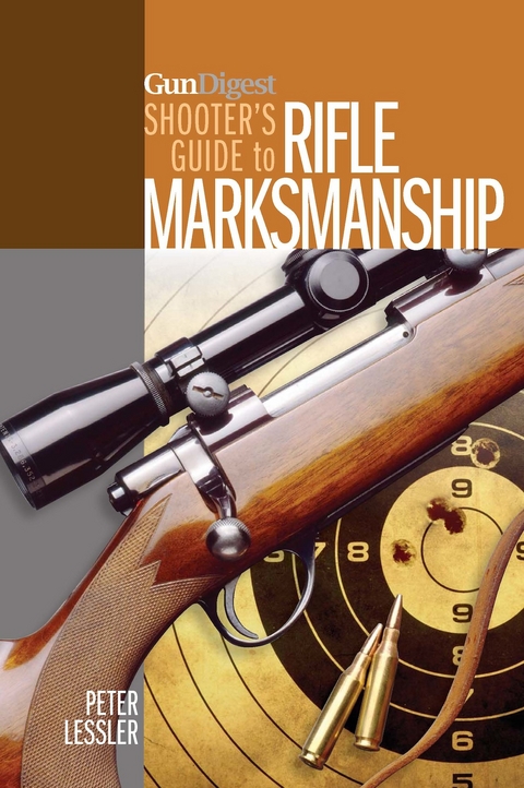 Gun Digest Shooter's Guide to Rifle Marksmanship - Peter Lessler