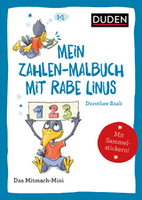 Duden Minis (Band 37) – Mein Zahlen-Malbuch mit Rabe Linus - Dorothee Raab