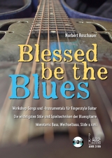 Blessed Be the Blues. Mit CD - Norbert Roschauer