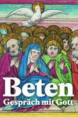 Beten – Gespräch mit Gott - 