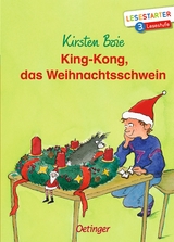 King-Kong, das Weihnachtsschwein - Kirsten Boie