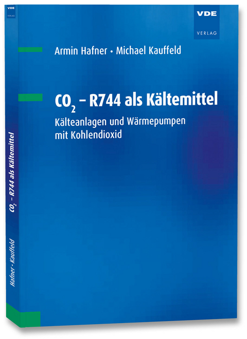 CO2 - R744 als Kältemittel - Armin Hafner