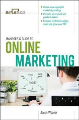 Manager's Guide to Online Marketing -  Jason Weaver