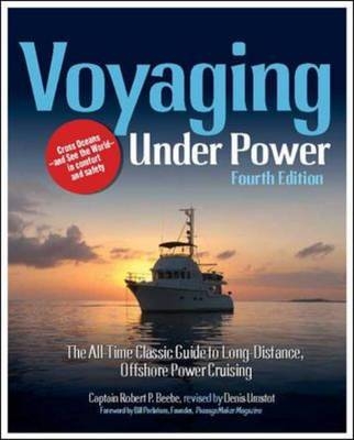 Voyaging Under Power, Fourth Edition -  Robert P. Beebe,  Denis Umstot