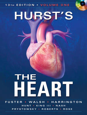 Hurst's the Heart, 13th Edition: Two Volume Set -  Valentin Fuster,  Robert A. Harrington,  Richard Walsh