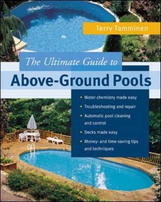 ULTIMATE GUIDE TO ABOVE-GROUND POOLS -  Terry Tamminen