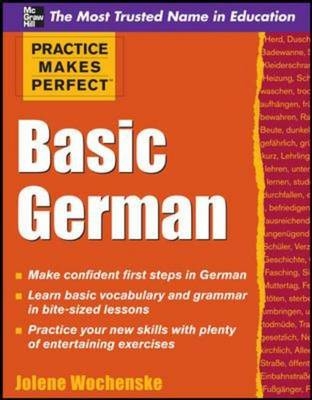 Practice Makes Perfect Basic German -  Jolene Wochenske