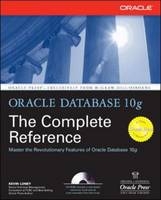 Oracle Database 10g The Complete Reference -  Kevin Loney