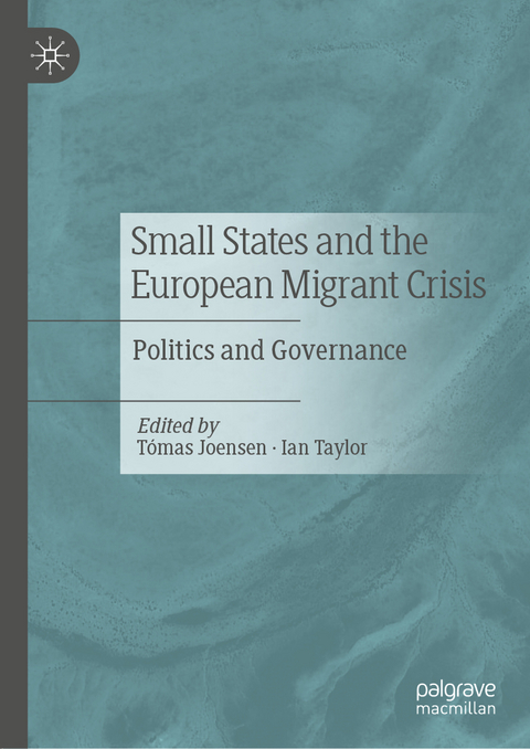Small States and the European Migrant Crisis - 