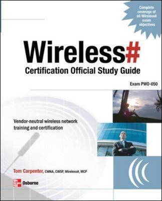 Wireless# Certification Official Study Guide (Exam PW0-050) -  Tom Carpenter