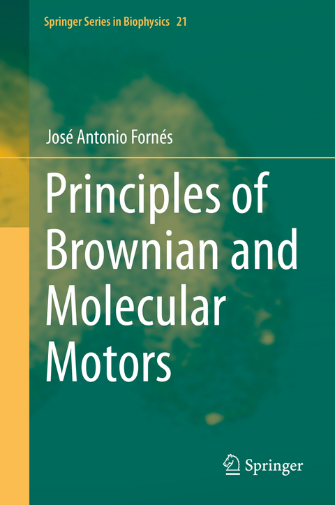 Principles of Brownian and Molecular Motors - José Antonio Fornés