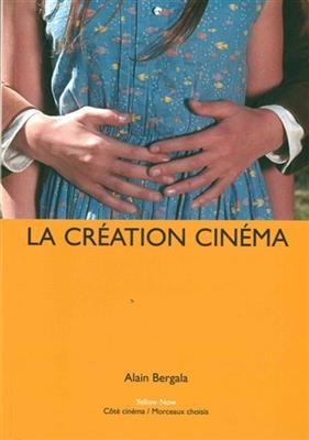 CREATION CINEMA -LA- -  BERGALA ALAIN