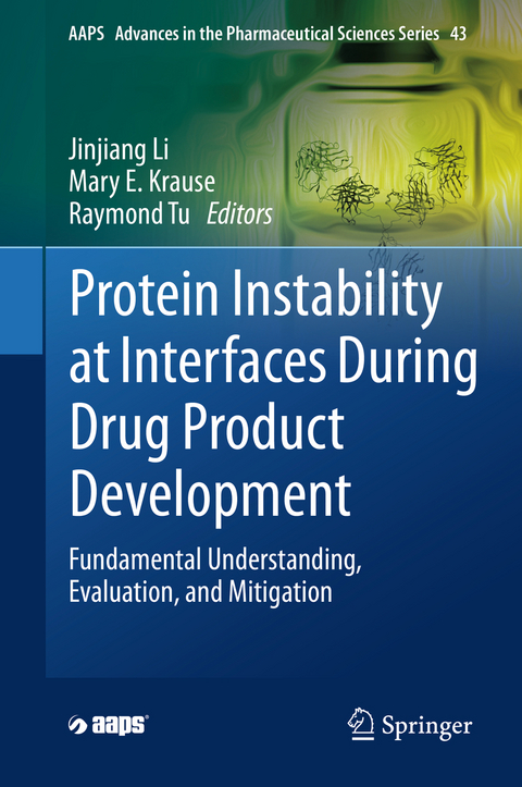 Protein Instability at Interfaces During Drug Product Development - 