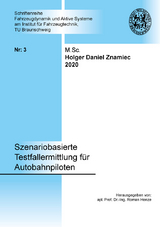 Szenariobasierte Testfallermittlung für Autobahnpiloten - Holger Daniel Znamiec