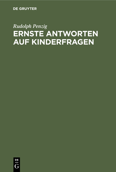 Ernste Antworten auf Kinderfragen - Rudolph Penzig