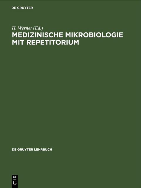 Medizinische Mikrobiologie mit Repetitorium - 