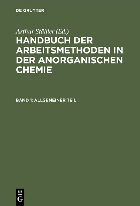 Handbuch der Arbeitsmethoden in der anorganischen Chemie / Allgemeiner Teil - 