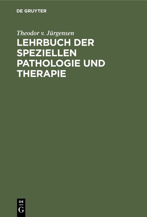 Lehrbuch der speziellen Pathologie und Therapie - Theodor v. Jürgensen