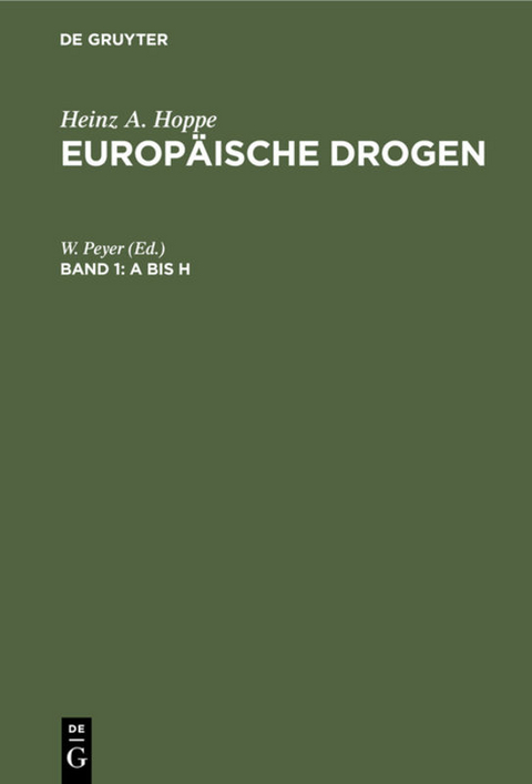 Heinz A. Hoppe: Europäische Drogen / A bis H - 