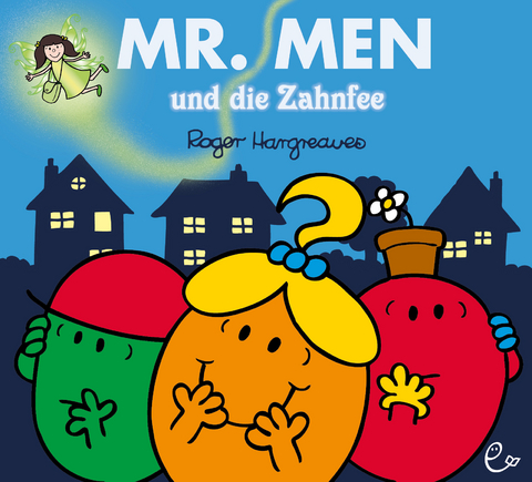 Mr. Men und die Zahnfee - Roger Hargreaves