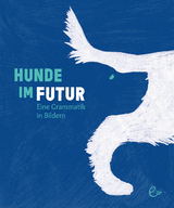 Hunde im Futur - Susanna Rieder, Johannes Rieder