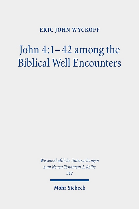 John 4:1-42 among the Biblical Well Encounters - Eric John Wyckoff
