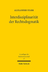 Interdisziplinarität der Rechtsdogmatik - Alexander Stark