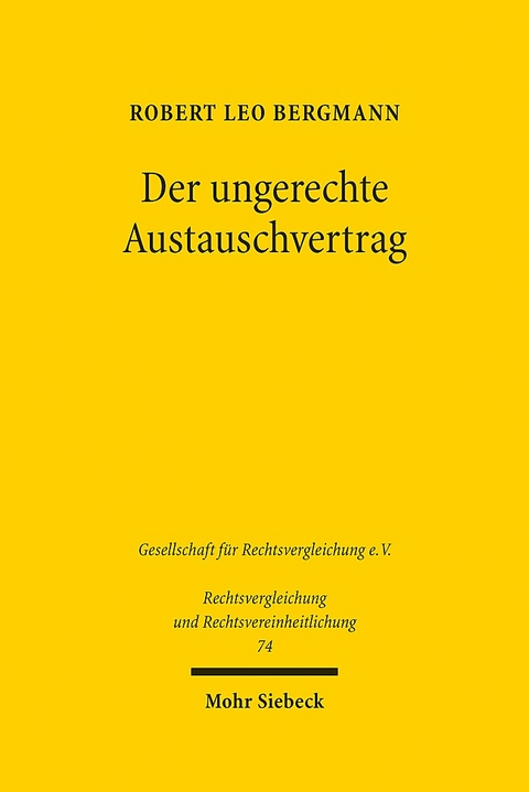 Der ungerechte Austauschvertrag - Robert Leo Bergmann