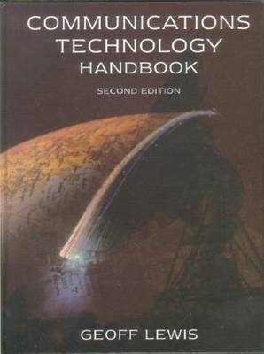 Communications Technology Handbook -  Geoff Lewis
