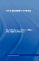 Fifty Eastern Thinkers -  Diane Collinson,  Kathryn Plant,  Robert Wilkinson