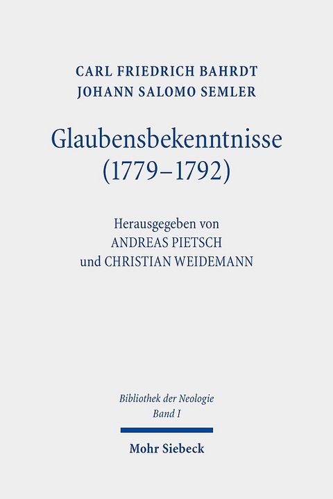 Glaubensbekenntnisse (1779-1792) - Carl Friedrich Bahrdt, Johann Salomo Semler