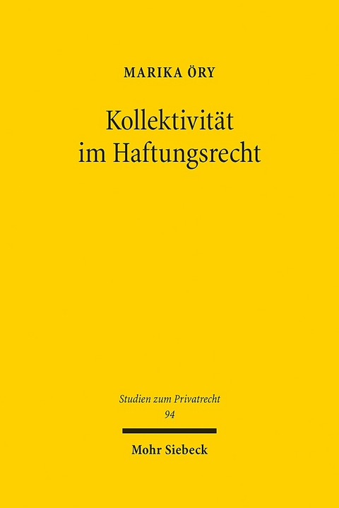 Kollektivität im Haftungsrecht - Marika Öry