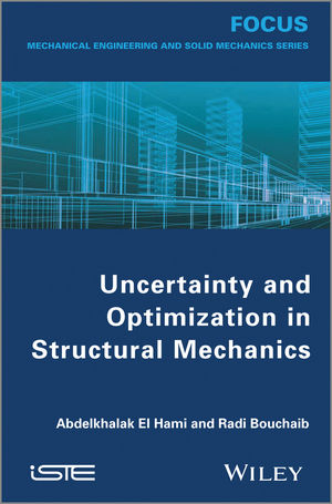 Uncertainty and Optimization in Structural Mechanics - Abdelkhalak El Hami, Radi Bouchaib