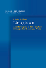 Liturgie 4.0 - J. Daniel H. Schmitz